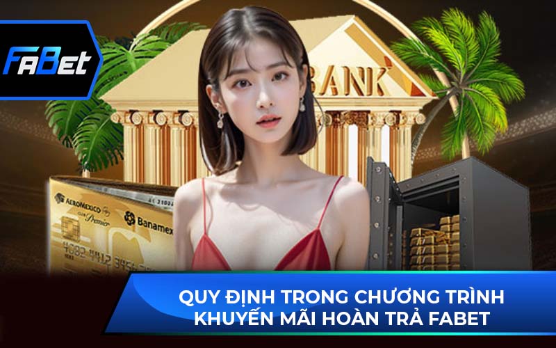 Khuyến Mãi Hoàn Trả Fabet