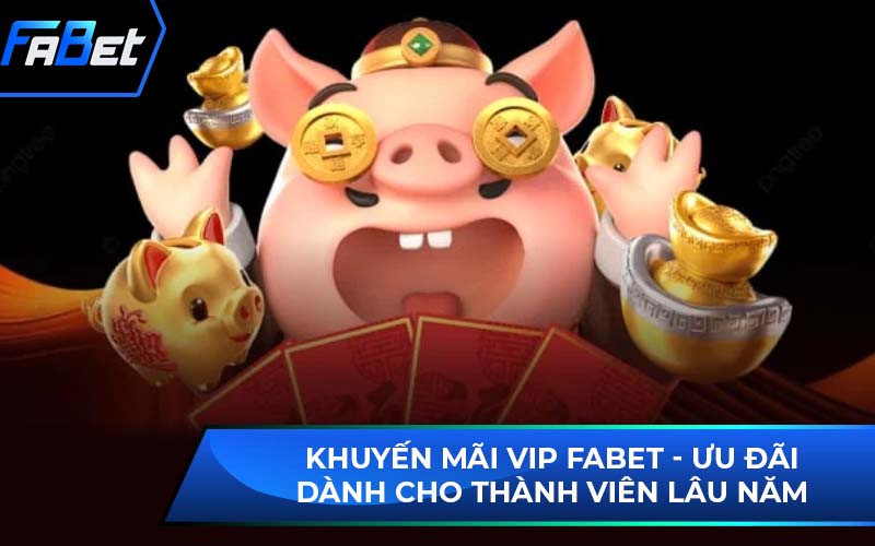 khuyến mãi vip fabet